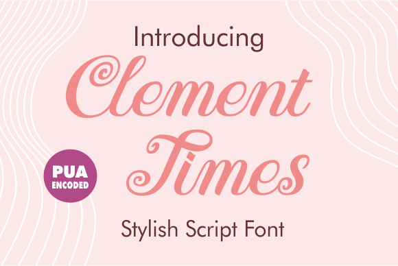 Clement Times: A Luxurious Script Font